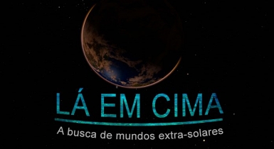 Lá em Cima: A Busca de Mundos Extra-Solares